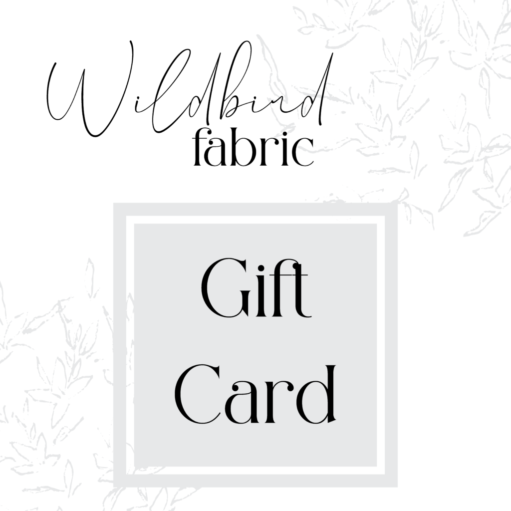 Gift Card | Wildbird Fabric